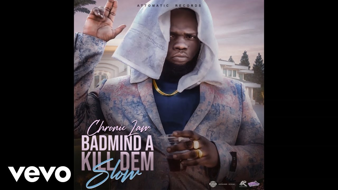 Chronic Law - Bad Mind a Kill Dem Slow (Official Audio)