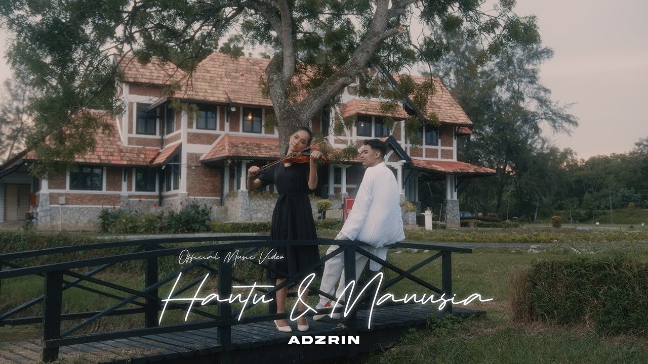 🔴Adzrin - Hantu Dan Manusia (Official Music Video)