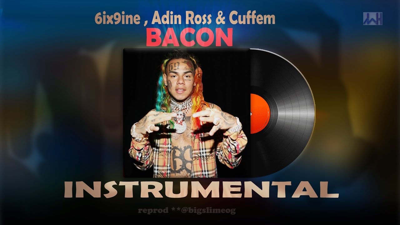 6ix9ine,  Adin Ross  & Cuffem - BACON [ Instrumental ]