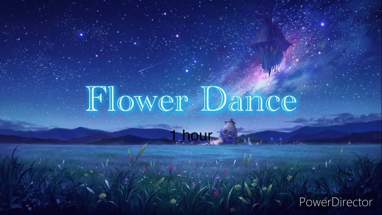 Flower Dance 1小时