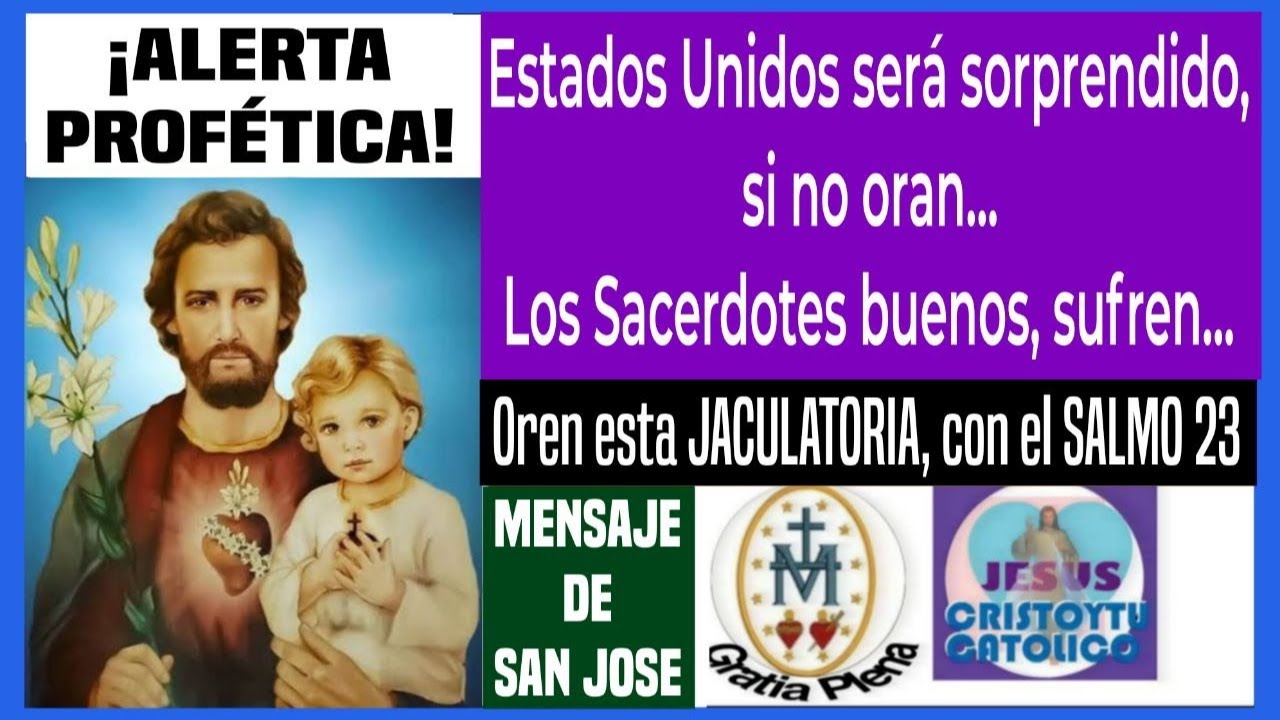 ⚠️ Estados Unidos sera sorprendido, recen esta Jaculatoria ⚠️ Mensaje de San Jose