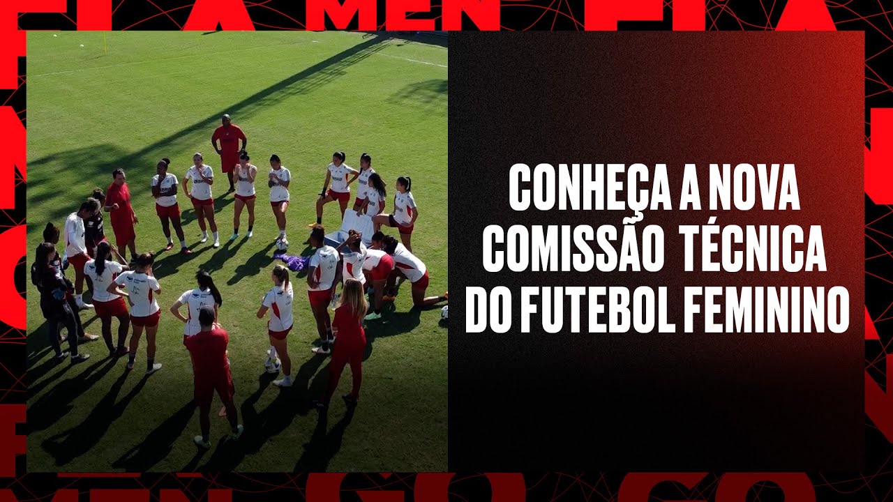 Conheça a nova comissão técnica do futebol feminino