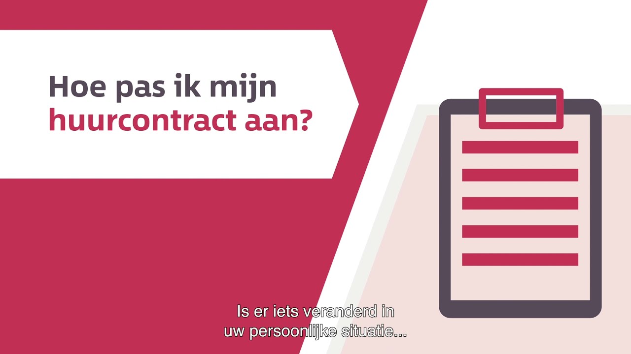 Wanneer moet u uw huurcontract wijzigen en hoe doet u dat?