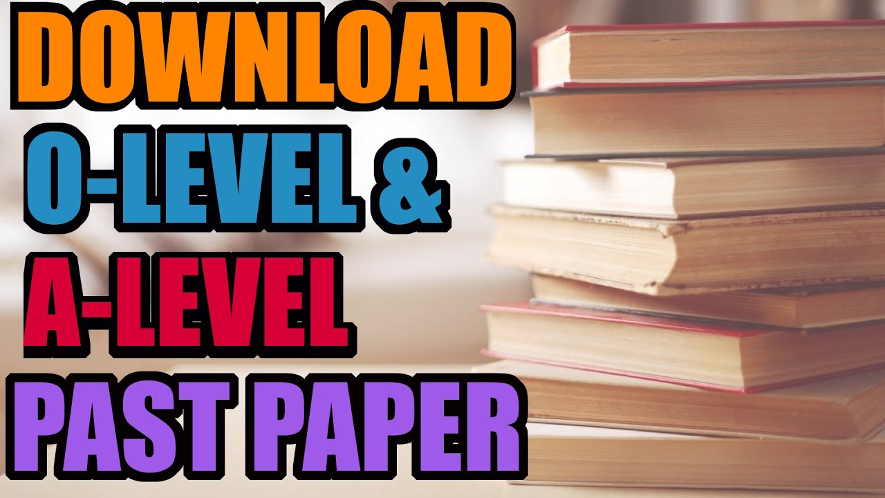 Best Website To download O-Level & A-Level Past Paper For Free
