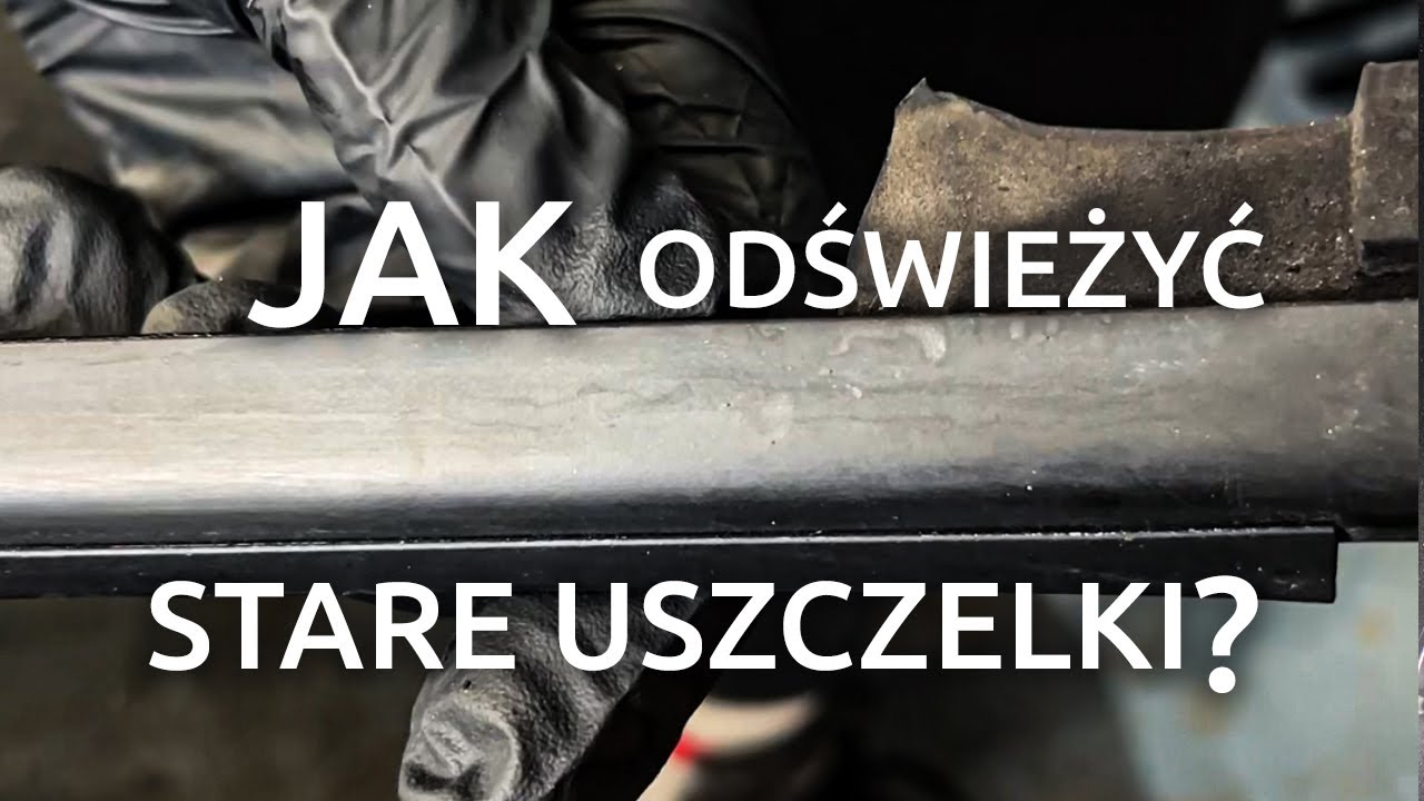 Jak odświeżyć stare uszczelki w samochodzie | Przygotuj klasyka do sezonu cz.5