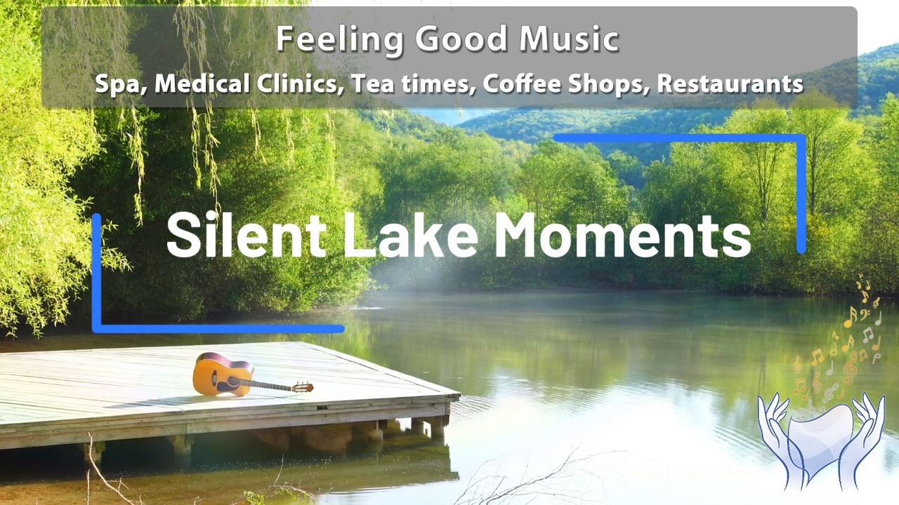 Silent Lake Moments - Relaxing - Feeling Good