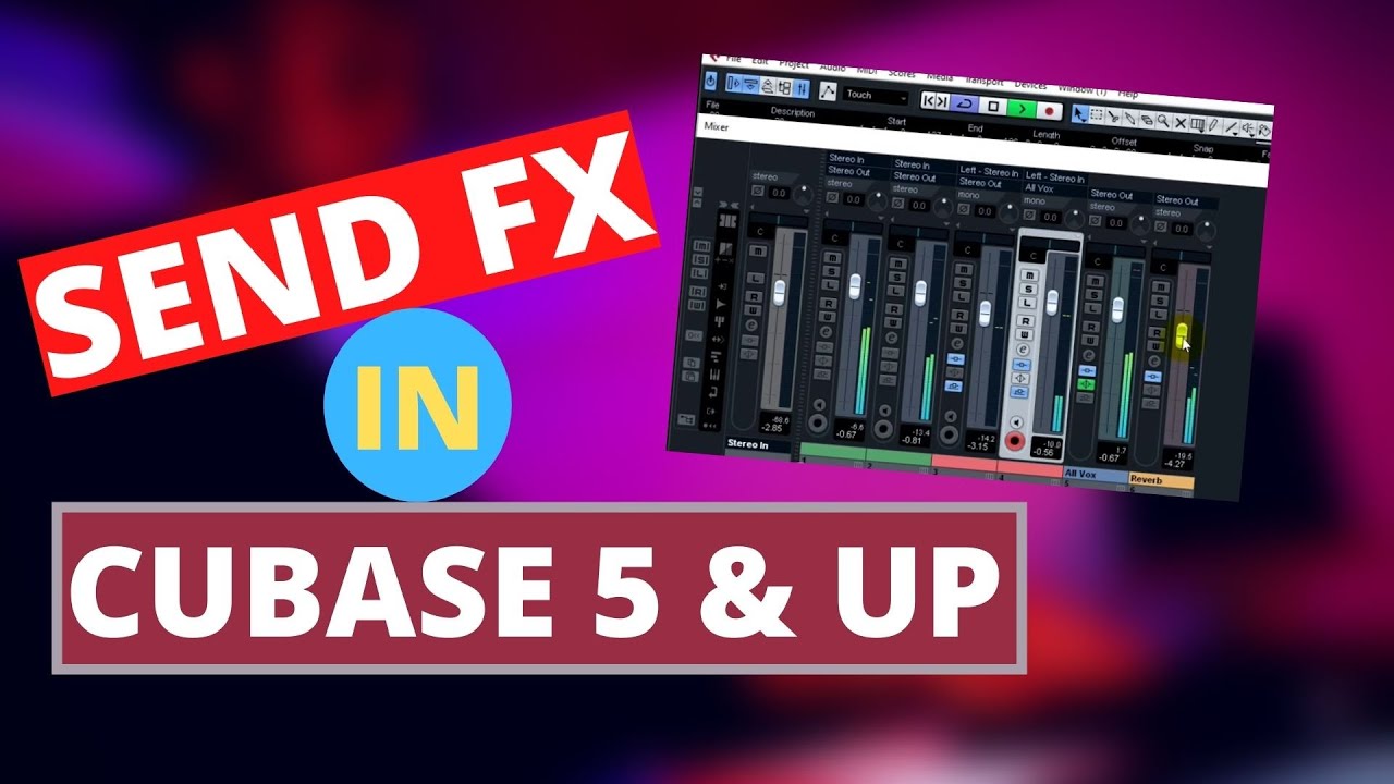 Send FX in Cubase /Cubase 5 /Send Effects in Cubase