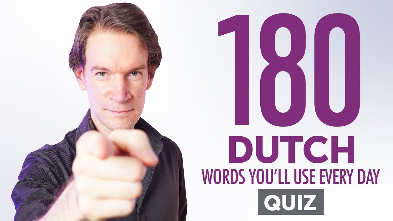 Quiz | 180 Dutch Words You'll Use Every Day - Basic Vocabulary #58