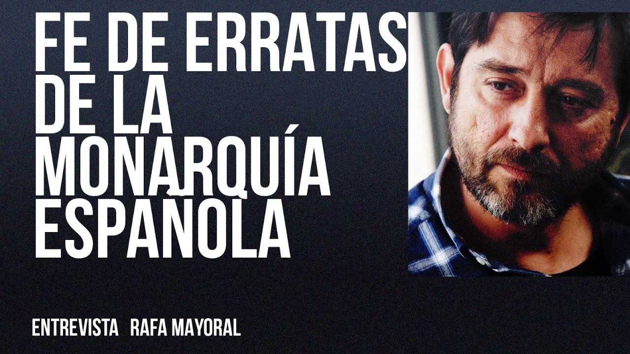 #EnLaFrontera615 - Entrevista a Rafa Mayoral - Fe de erratas de la monarquía española