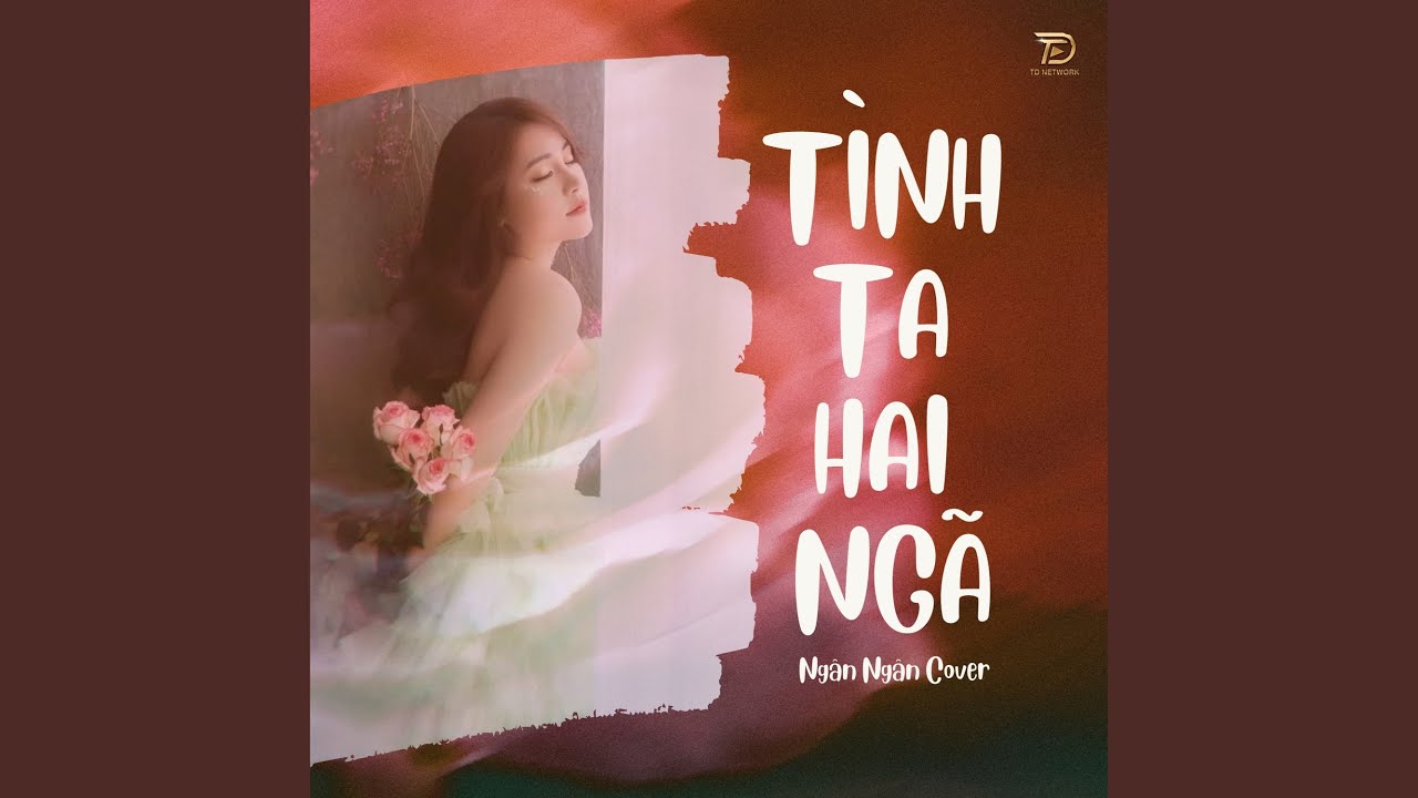 Tình Ta Hai Ngã (Ngân Ngân Cover) [Remix Version 2]