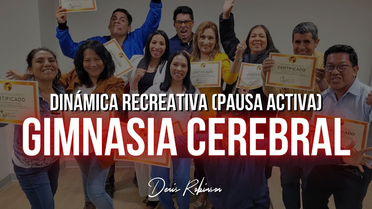 DINÁMICA: Gimnasia cerebral (pausa activa) | Denis Robinson