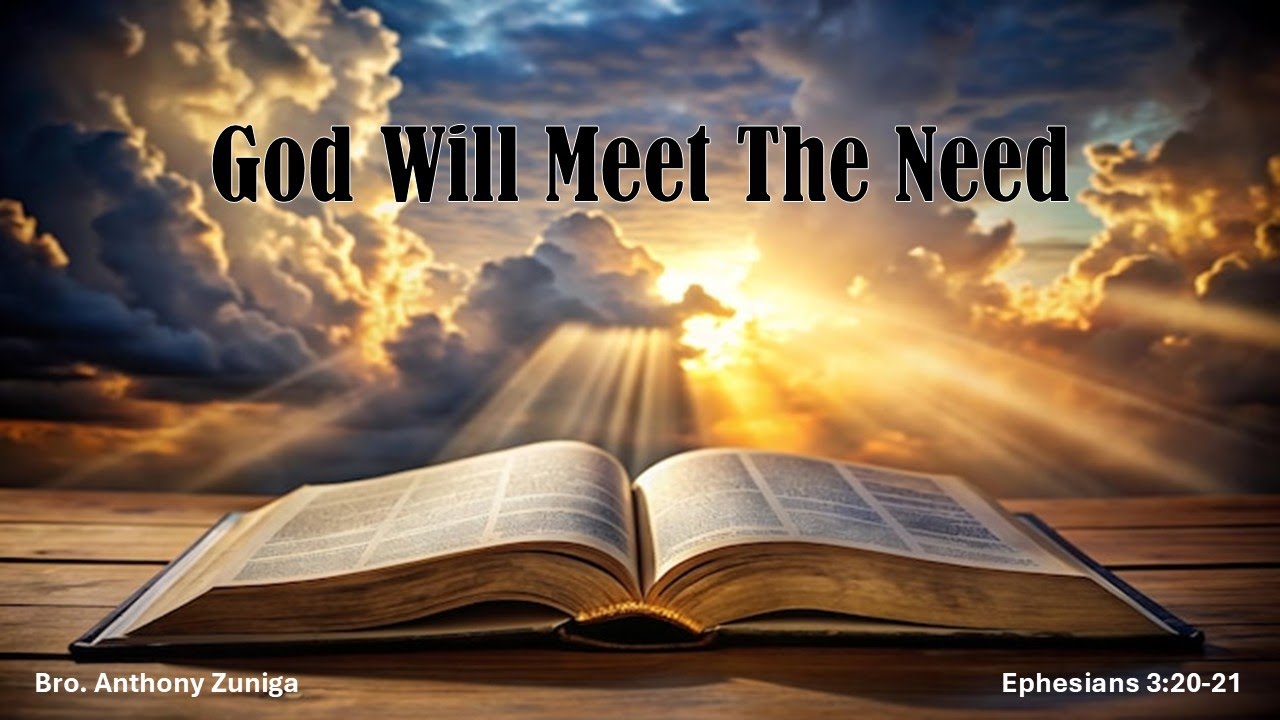 God Will Meet the Need - Bro Anthony Zuniga