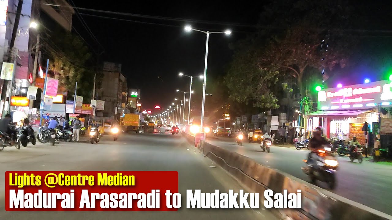 Madurai Arasaradi to Mudakku Salai | Lights @Centre Median