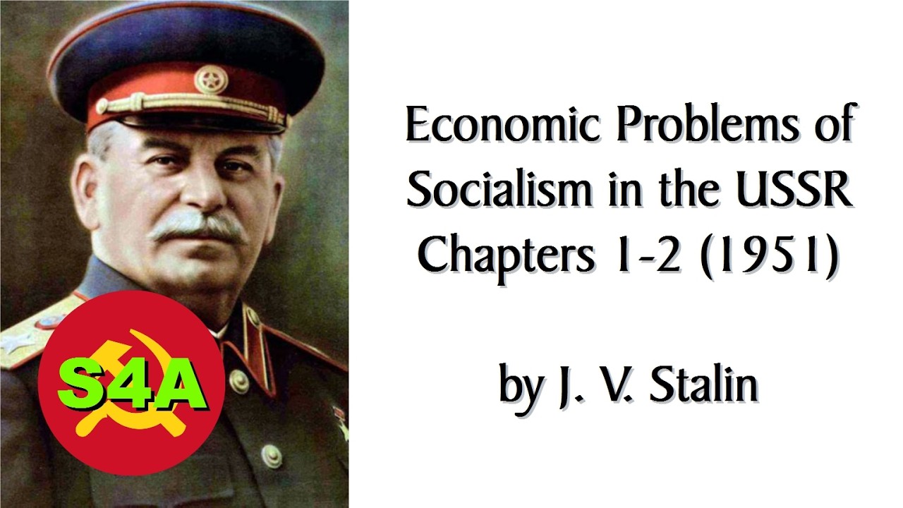 Economic Problems of Socialism in the USSR, Chs. 1-2 (1951) by Stalin. Marxist Audiobook+Discussion