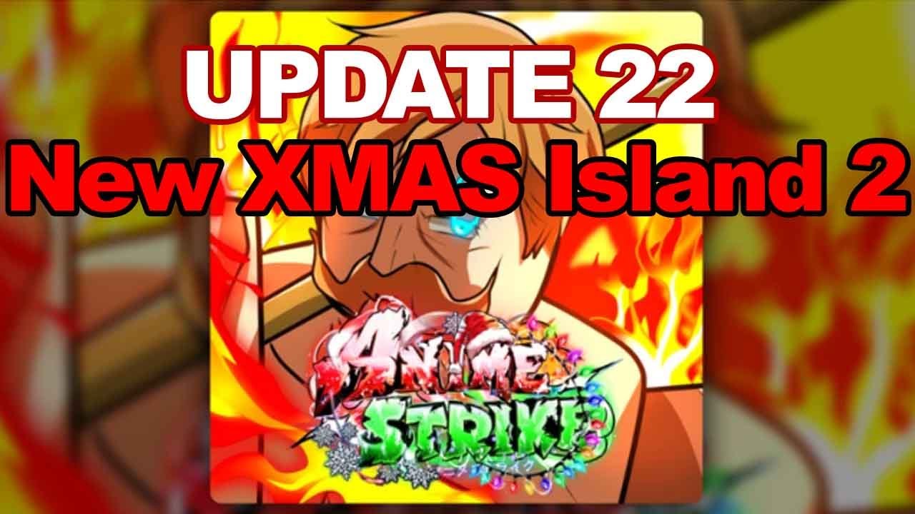 ANIME STRIKE: UPDATE 22 (NEW XMAS ISLAND 2)