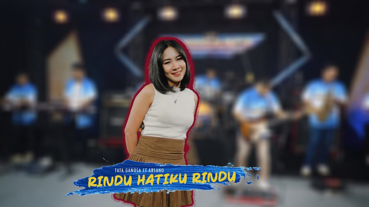 RINDU HATIKU RINDU - Tata ganosa Ft ARSANO MUSIC ( LIVE IN STUDIO )