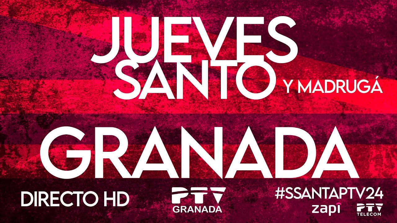 🟡 EN DIRECTO | 𝐉𝐮𝐞𝐯𝐞𝐬 𝐒𝐚𝐧𝐭𝐨 𝐲 𝐌𝐚𝐝𝐫𝐮𝐠á | Semana Santa 2024 🟡 PTV Granada HD