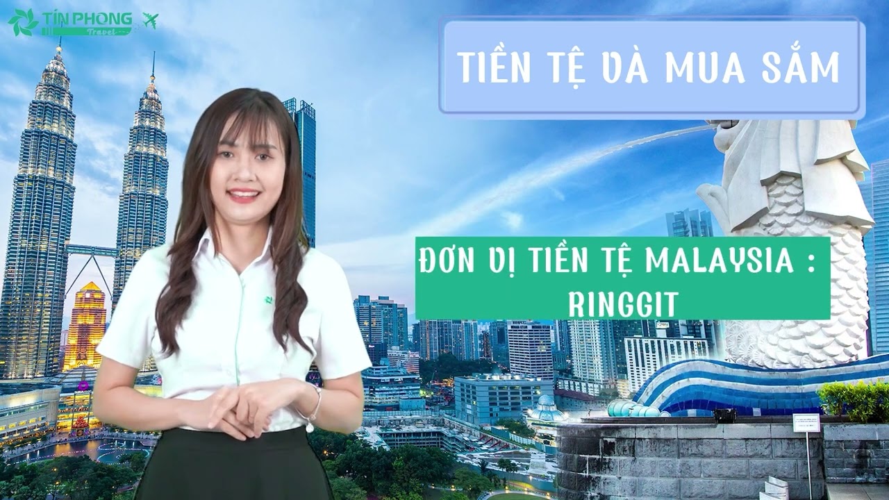 Những điều cần biết trước khi đi du lịch Singapore - Malaysia