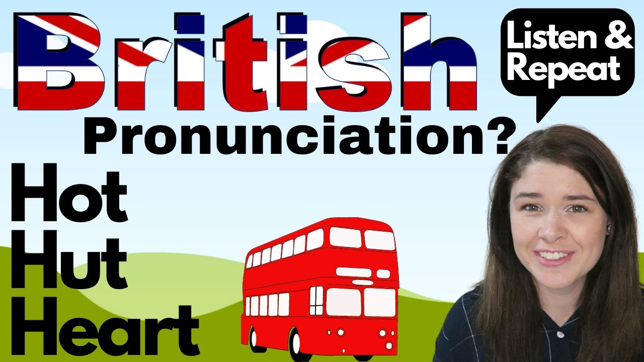 Native British Pronunciation masterclass: hot hut heart | British vs. American