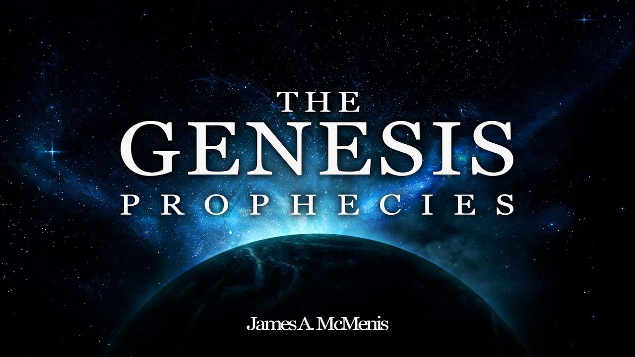 The Genesis Prophecies | Part 13 | Pastor James A. McMenis | Word Of God Ministries