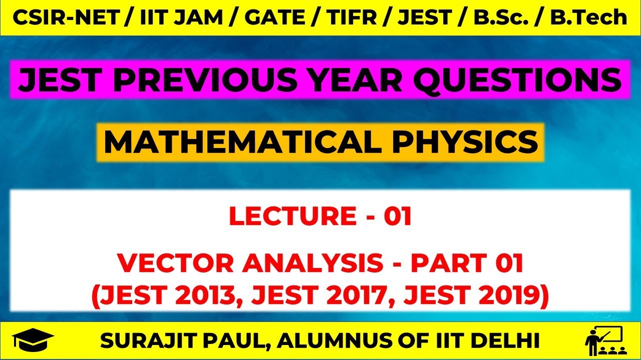 LEC - 01 | JEST PREVIOUS YEAR QUESTIONS | Vector Analysis Part 01 | NET | IIT JAM | GATE | TIFR
