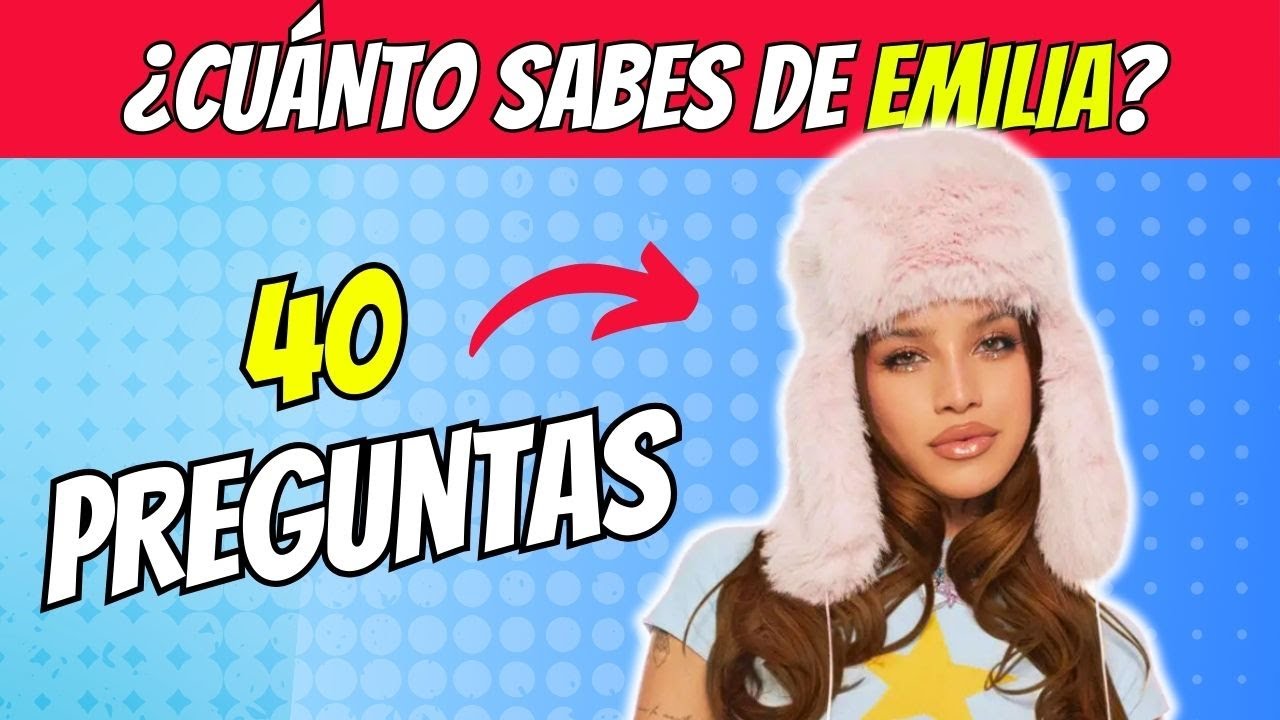 ¿CUÁNTO SABES DE EMILIA? 🎤 (2025) | QUIZ WAVEZ
