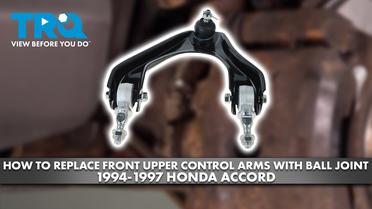 How to Replace Front Upper Control Arms With Ball Joint 1994-1997 Honda Accord