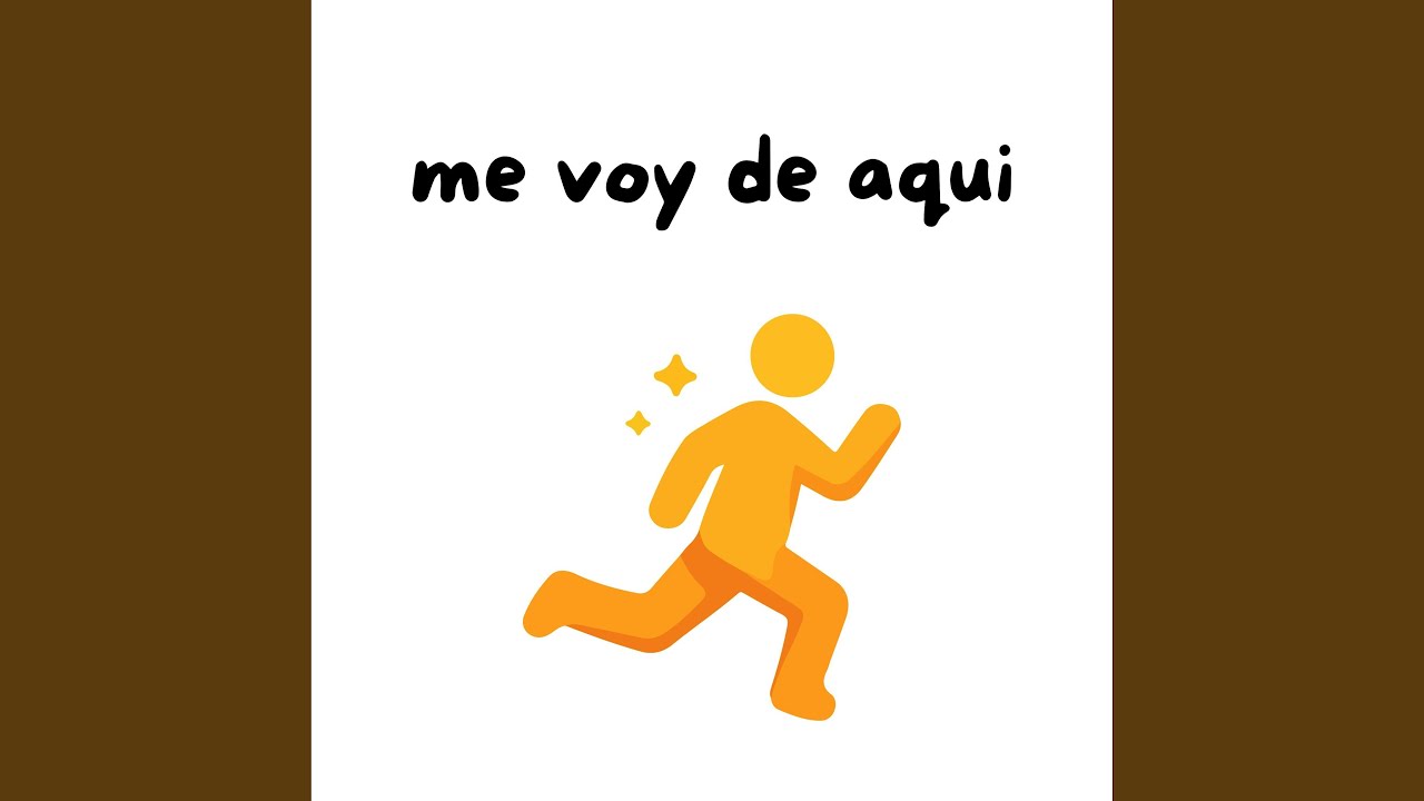 me voy de aqui