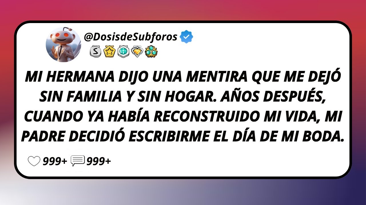 Mi Hermana Dijo Una Mentira Que Me Dejó Sin Familia Y Sin Hogar. Años Después, Cuando Ya Había...