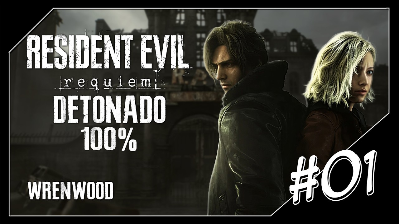 RESIDENT EVIL REQUIEM DETONADO 100% 'WRENWOOD' #01