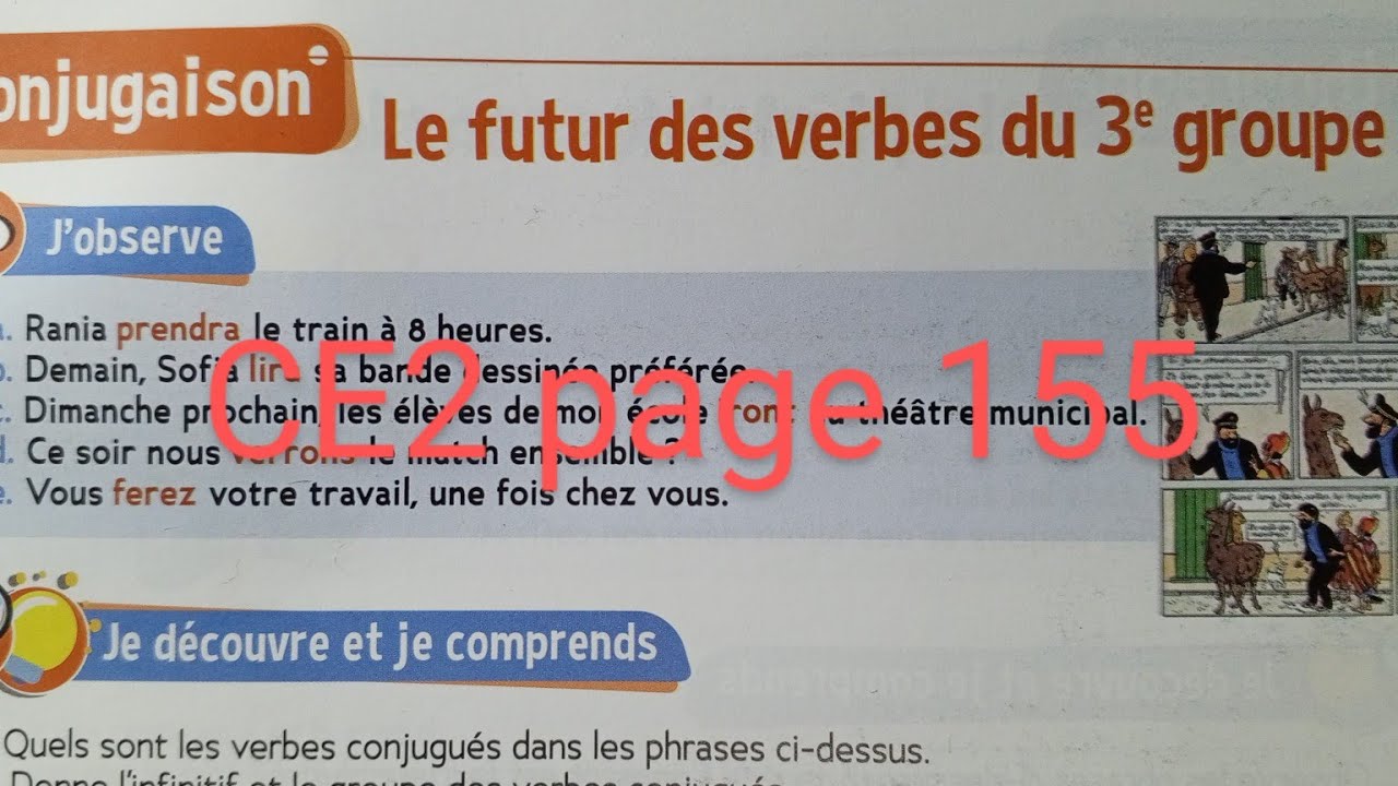 CE2 . Le futur dès verbes du 3 groupe page 155. Le trésor des mots