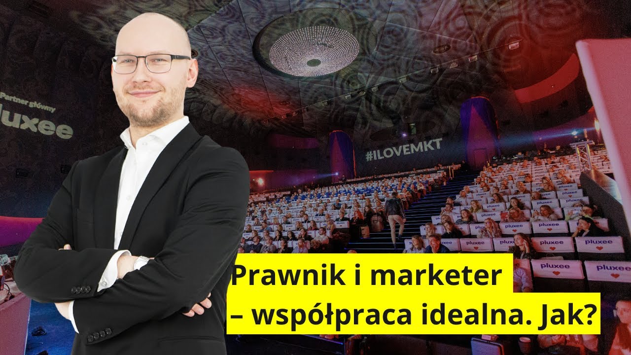 Tomasz Palak - Prawnik i marketer &ndash; wsp&oacute;łpraca idealna. Jak?