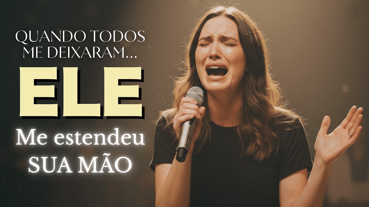 🙏🎶Quando TODO MUNDO me deixou, ELE me ESTENDEU a MÃO.