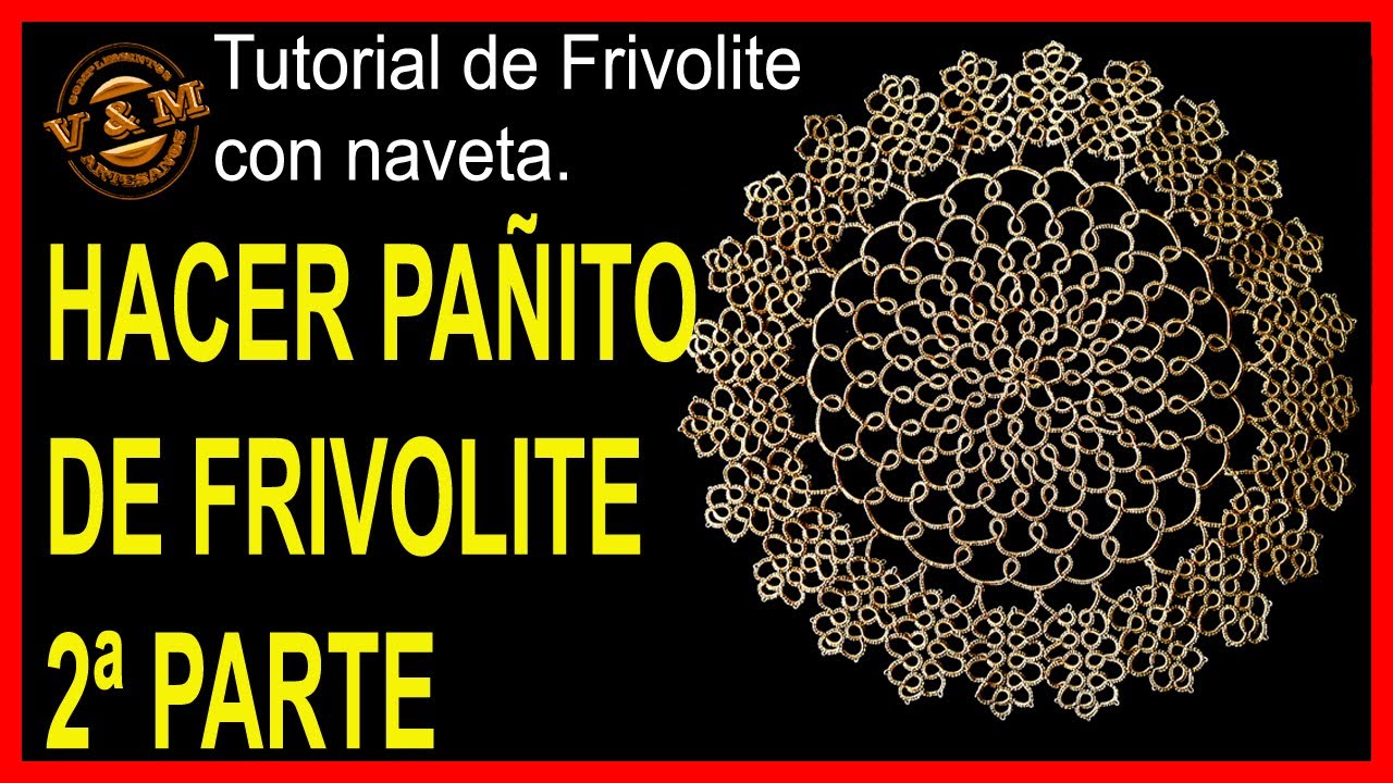 HACER PAÑITO DE FRIVOLITE 2ª PARTE
