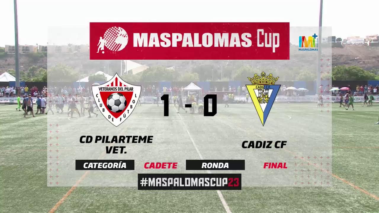 MASPALOMAS CUP 2023 | FINAL | CADETE | CD PILARTEME VET. - CADIZ CF