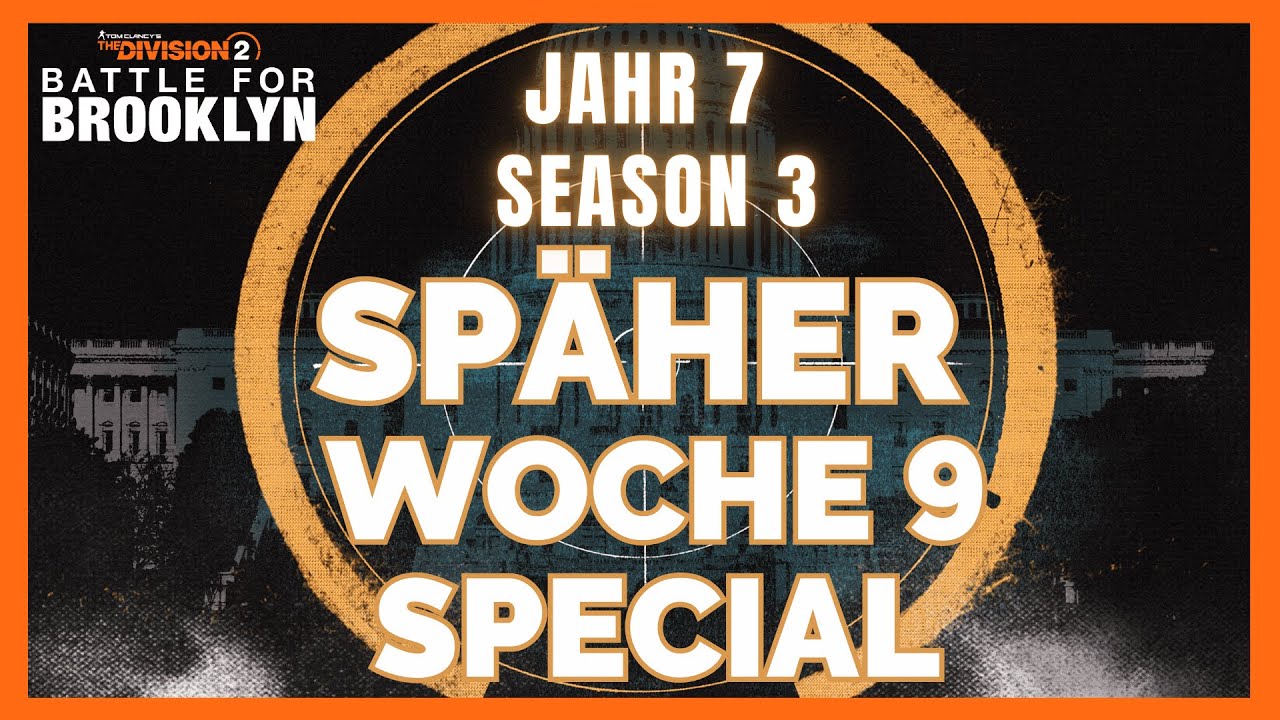 SPÄHER WOCHE 9 EXTRA Jahr 7 Season 3 The Division 2 /The Division 2 Späher 9 /The Division 2 Deutsch
