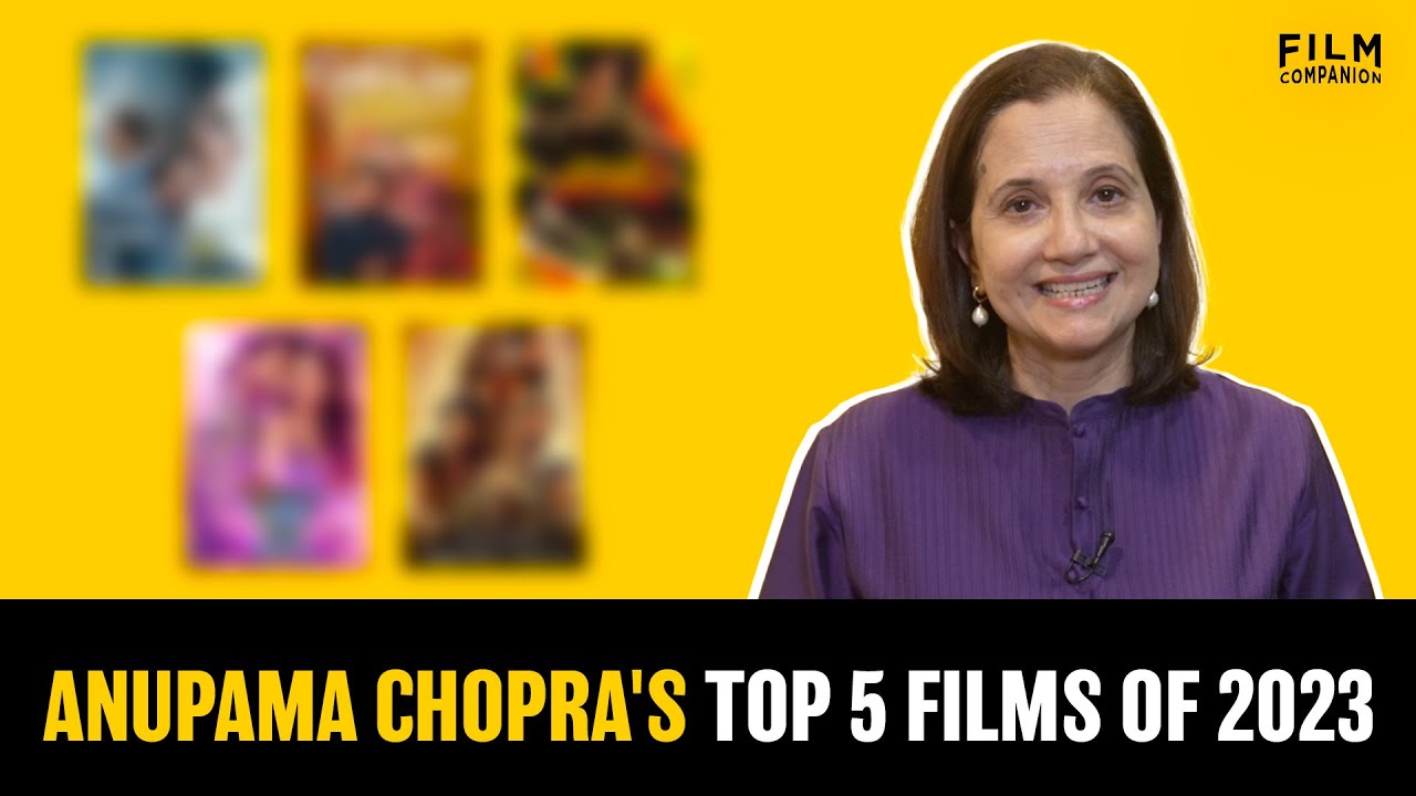 Best Films of 2023 | Anupama Chopra | Film Companion