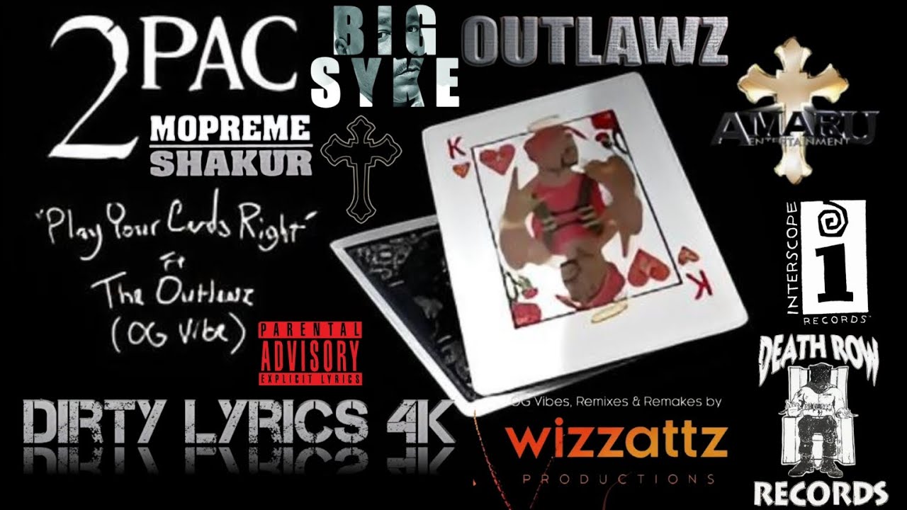 2Pac - Play Your Cards Right (OG Vibe)(Dirty Lyrics)[High Quality Remastered] 4K