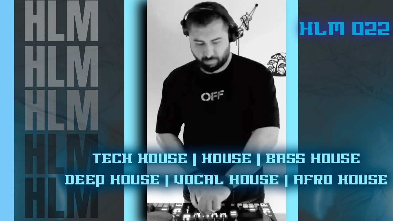 HLM 022 - Mad Mircea - TECH HOUSE | HOUSE | BASS HOUSE | DEEP HOUSE | VOCAL HOUSE | AFRO HOUSE