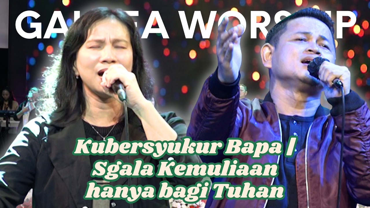 KUBERSYUKUR BAPA / SGALA KEMULIAAN HANYA BAGI TUHAN | Cover by Galilea Worship | Lita & Martin