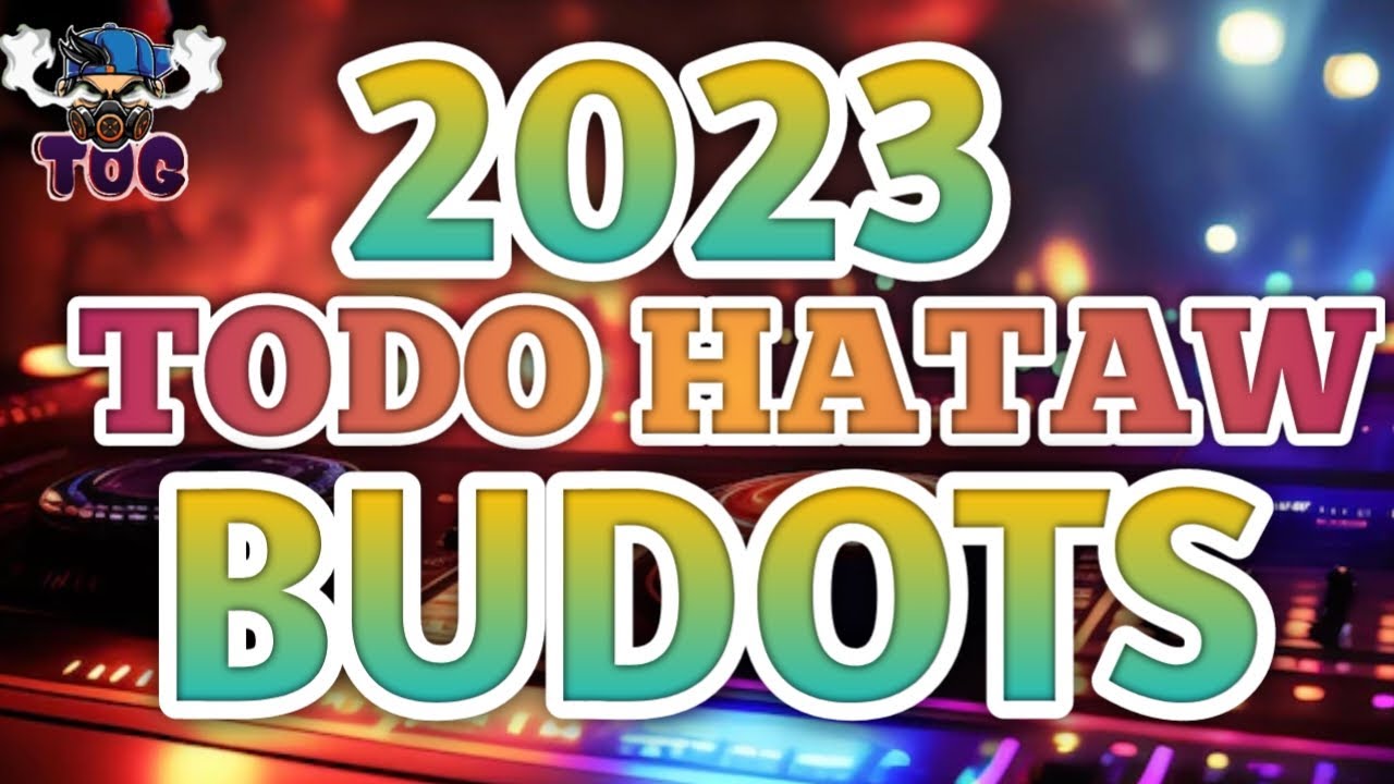 TODO HATAW BUDOTS 2023 NONSTOP | DISCO BUDOTS REMIX | DJTOG