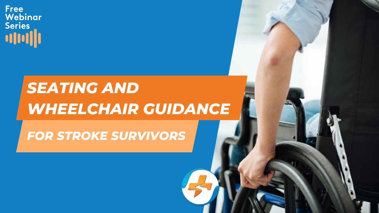 Seating and wheelchair guidance for stroke survivors