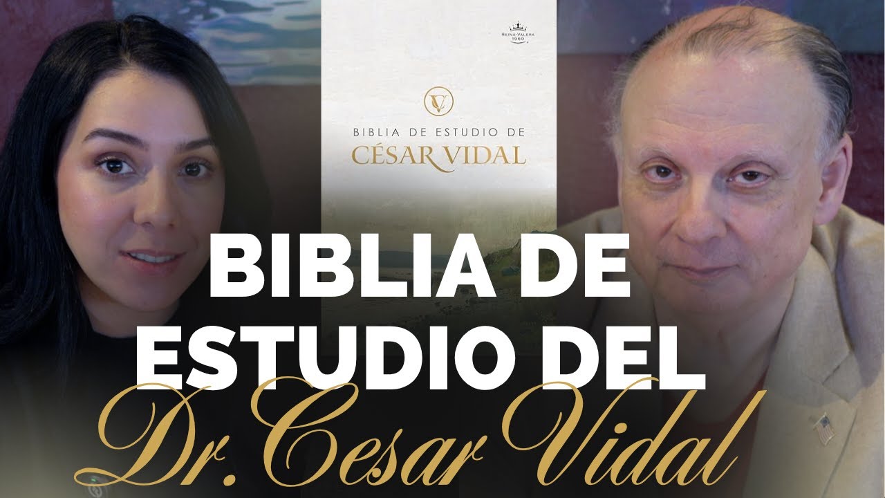 Teología, Historia y Verdad: La Biblia de Estudio del Dr. César Vidal 🔥🎙️📖