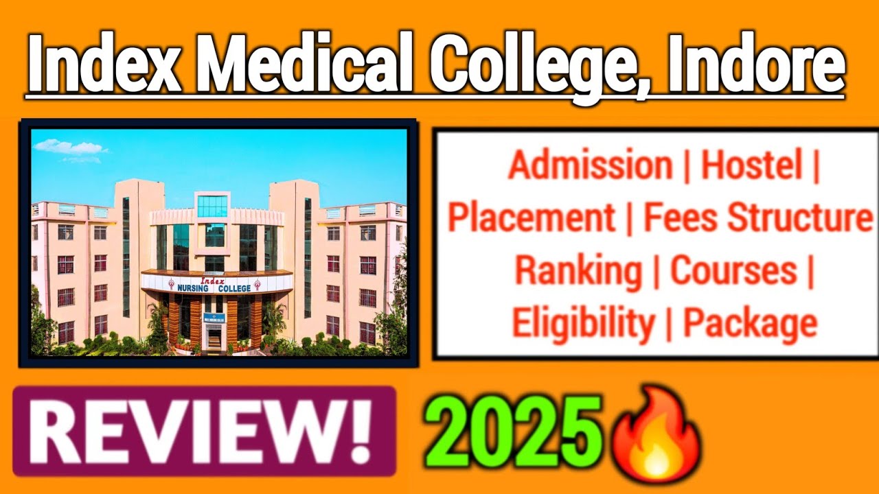Index Medical College Indore Review 2025 | Courses, Admission, Fees, Hostel, Facilities