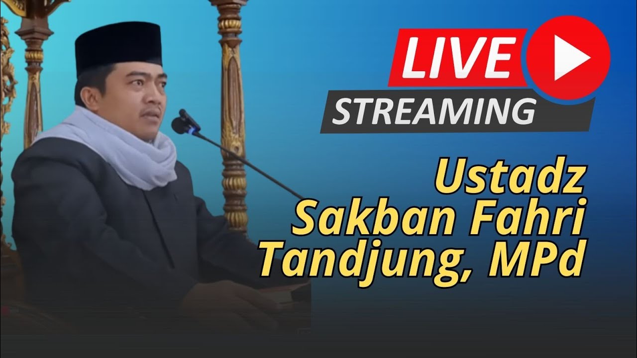 Live | Ust Sakban Fahri Tandjung,MPd