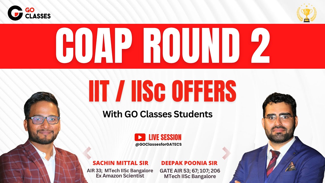 COAP Round 2 Offers - IIT / IISc Offers | LIVE with Our Students | GATE 2025 #COAP