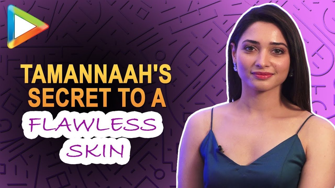 Tamannaah Bhatia REVEALS her SECRET to Flawless Skin