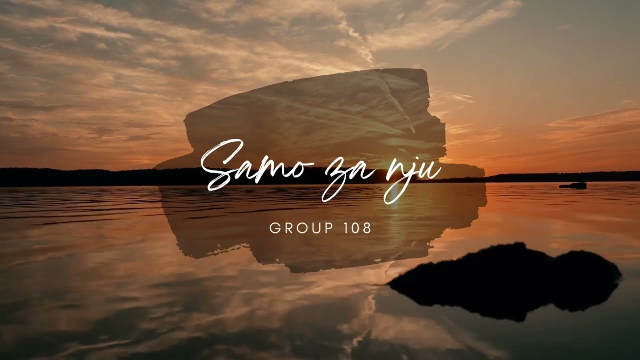 Group 108 - Samo za nju