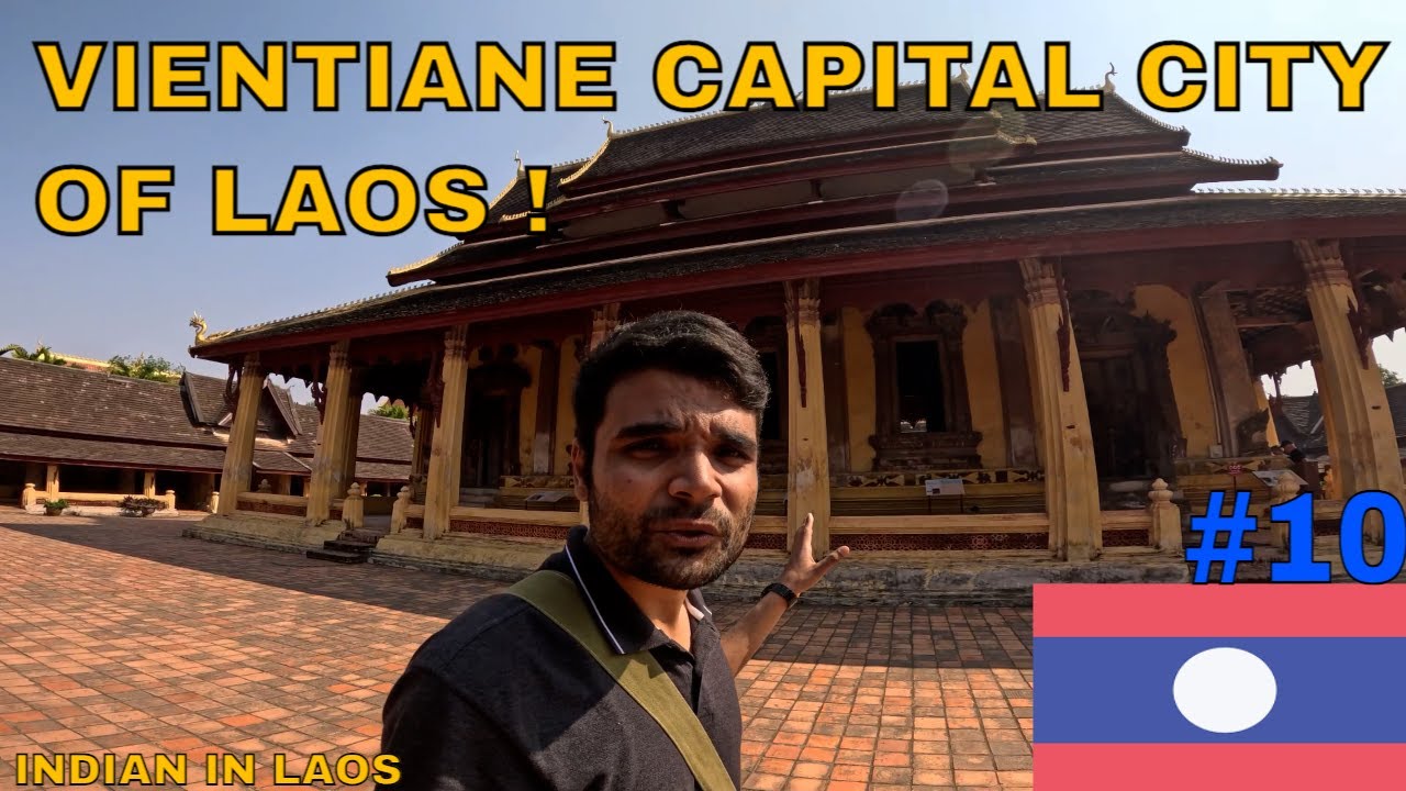 Last Day in LAOS | Vientiane City of LAOS | Vientiane | Indian in LAOS | Laos solo