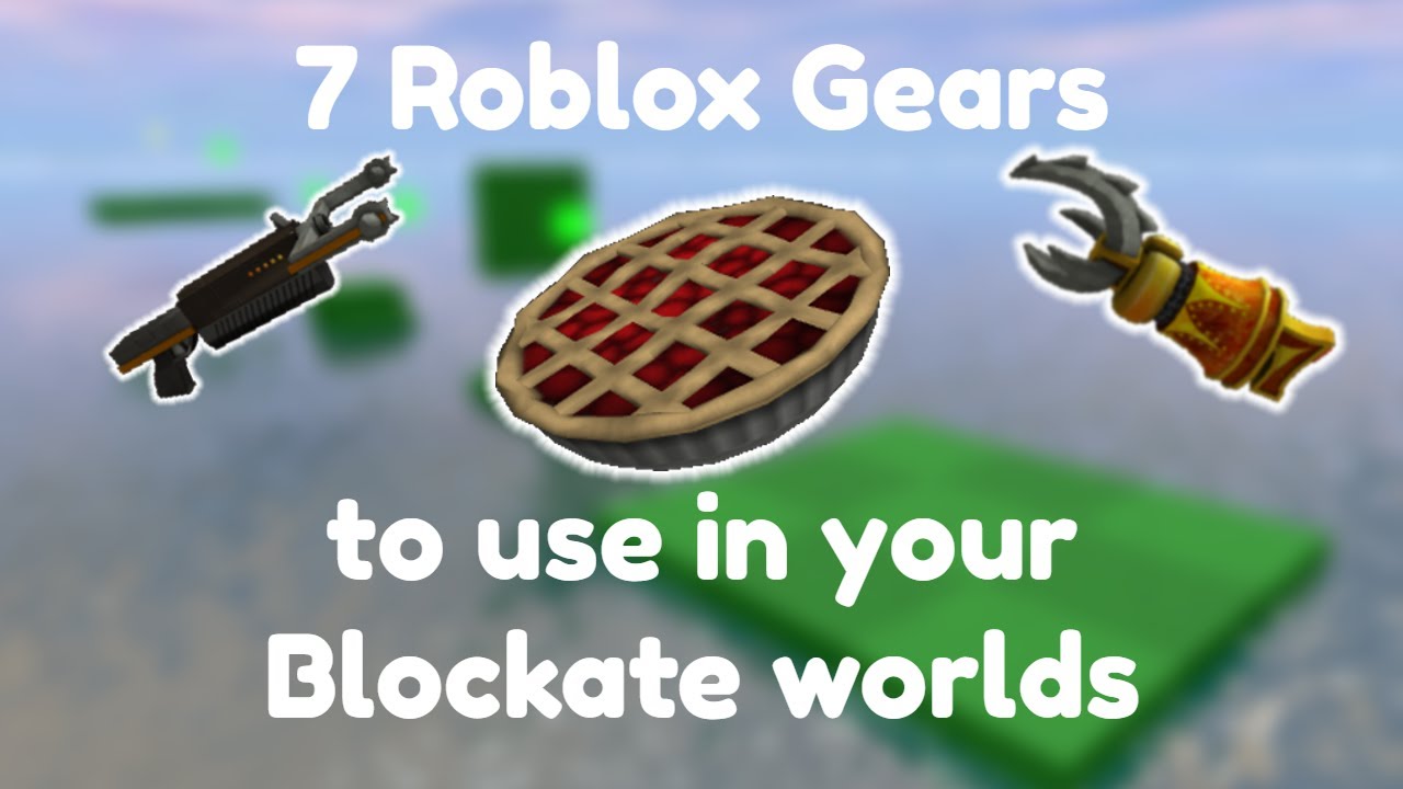 7 Interesting Roblox Gears to use in your Blockate Worlds